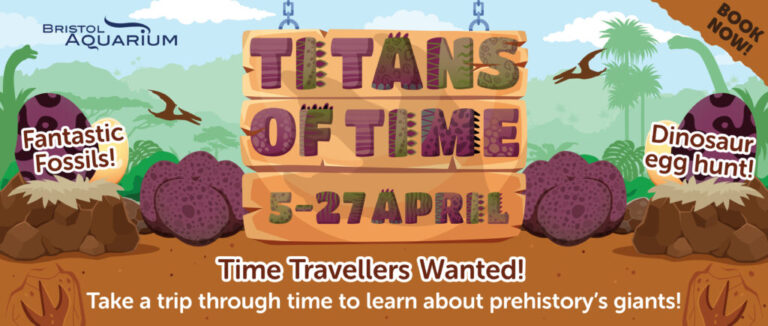 Bristol Aquarium Titans of Time WEB BANNER FEB25 V2 1024x434