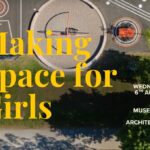 Making Space For Girls