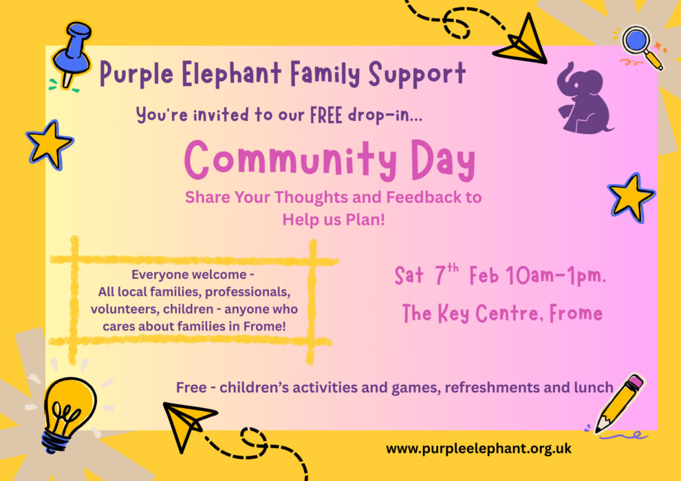 Join Purple Elephant’s free Community Day at The Key Centre, Frome on Saturday 7 February, 10am–1pm. Families welcome for activities, food and feedback.
