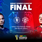 Win a family ticket to the Women’s League Cup Final at Ashton Gate in Bristol