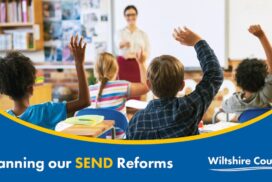 Wiltshire families are invited to help shape future SEND support through a survey and events, influencing plans for schools, early years and post-16 provision.
